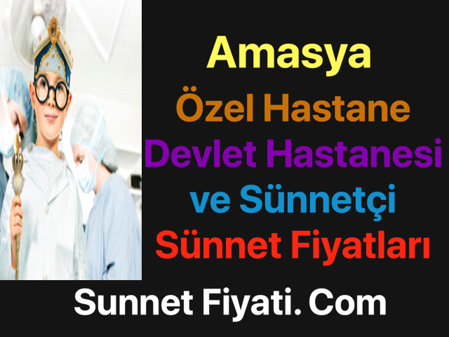amasya sünnet fiyatları