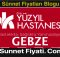 Gebze Özel Yüzyıl Hastanesi Sünnet Fiyatları