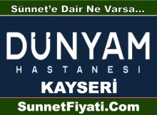 Kayseri Özel Dünyam Hastanesi Sünnet Fiyatları